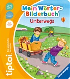 Yvonne Follert, Katja Rau - tiptoi® Mein Wörter-Bilderbuch - Unterwegs