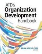 Brian Flores, Brian James Flores - ATD's Organization Development Handbook
