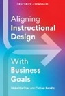 Kristopher Newbauer, Kristopher J. Newbauer - Aligning Instructional Design With Business Goals