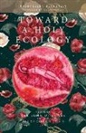 Ellen Bernstein - Toward a Holy Ecology