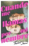Tucker Shaw - Cuando Me Llamas Por Mi Nombre