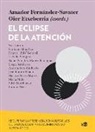 Amador Fernandez-Savater - Eclipse de la Atencion, El