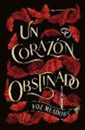 Foz Meadows - Un Corazon Obstinado