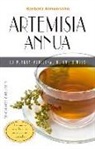 Barbara Simonsohn - Artemisia Annua, La Planta Medicinal de Los Dioses