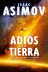 Isaac Asimov - Adiós a la Tierra