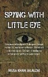 Musa Khan Jalalzai - Spying with Little Eye