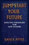 Dani R. Apple - Jumpstart Your Future