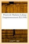Alphonse Paillet - Proces de madame lafarge.