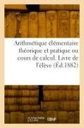 Collectif - Arithmetique elementaire - Theorique et pratique ou cours de