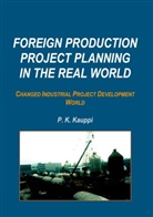 P. K. Kauppi - Foreign Production Project Planning In The Real World