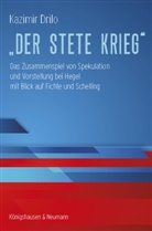 Kazimir Drilo - »Der stete Krieg«