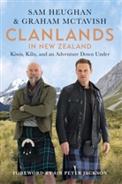 Sam Heughan, Graham McTavish, Charlotte Reather - Clanlands in New Zealand