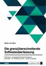 Nadin Schäfer - Die grenzüberschreitende Softwareüberlassung. Einkommen- und gewerbesteuerliche Perspektive