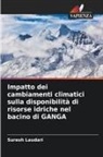 Suresh Laudari - Impatto dei cambiamenti climatici sulla disponibilità di risorse idriche nel bacino di GANGA