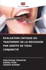 Ashish Kumar, Komal Puri, Pratiksha Tripathi - ÉVALUATION CRITIQUE DU TRAITEMENT DE LA RÉCESSION PAR GREFFE DE TISSU CONJONCTIF