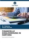 Bajrang, Dr Bajrang, Dr. Bajrang, Anand Sharma - FINANZIELLE EINGLIEDERUNG IN HARYANA