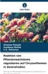 C K Dotaniya, C. K. Dotaniya, Sandeep Mohbe, Vineeta Pahade - Reaktion von Pflanzenwachstums regulatoren auf Chrysanthemen in Zentralindien