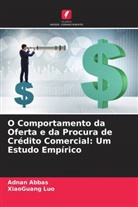Adnan Abbas, Xiaoguang Luo - O Comportamento da Oferta e da Procura de Crédito Comercial: Um Estudo Empírico