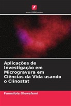 Funmilola Oluwafemi - Aplicações de Investigação em Microgravura em Ciências da Vida usando o Clinostat