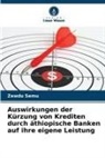 Zewdu Semu - Auswirkungen der Kürzung von Krediten durch äthiopische Banken auf ihre eigene Leistung