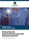 Radheshyam Gupta, Neelam Sahu - Biometrische Authentifizierung und Datensicherheit