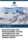 Suresh Laudari - Auswirkungen des Klimawandels auf die Verfügbarkeit von Wasserressourcen im GANGA BASIN