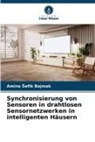 Amina ¿efik Bajmak, Amina Sefik Bajmak - Synchronisierung von Sensoren in drahtlosen Sensornetzwerken in intelligenten Häusern