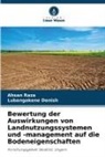 Lubangakene Denish, Ahsan Raza - Bewertung der Auswirkungen von Landnutzungssystemen und -management auf die Bodeneigenschaften