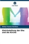 Shelly Frances Kershaw - Gleichstellung der Ehe und die Kirche