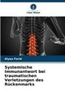 Alyaa Farid - Systemische Immunantwort bei traumatischen Verletzungen des Rückenmarks