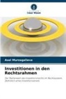 Asel Murzagalieva - Investitionen in den Rechtsrahmen