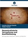 Layeeq Ahmad Sheikh, Yawer Gulzar - Dezentralisierte Verwaltung und Konfliktlösung