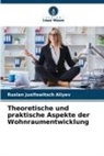 Ruslan Jusifowitsch Aliyev - Theoretische und praktische Aspekte der Wohnraumentwicklung