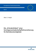 Marc Hadyk - Die "Erforderlichkeit" einer Vermögensschadenhaftpflichtversicherung  für Betriebsratsmitglieder