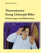 Manfred J. Hofmann, Manfred J Hofmann - Thomaskantor Georg Christoph Biller