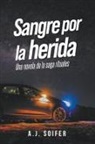 Alejandro Soifer - Sangre por la herida