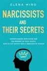 Elena Miro - Narcissists and Their Secrets
