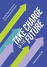 Arden Brummell - Take Charge of the Future