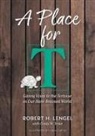 Robert H. Lengel - A Place for T