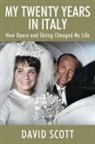 David Scott - My Twenty Years in Italy