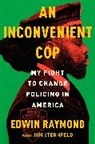 Edwin Raymond, Jon Sternfeld, Sternfeld Jon - An Inconvenient Cop