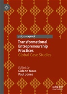 Jones, Paul Jones, Gideon Maas - Transformational Entrepreneurship Practices