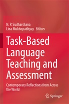 Mukhopadhyay, Lina Mukhopadhyay, N P Sudharshana, N. P. Sudharshana - Task-Based Language Teaching and Assessment