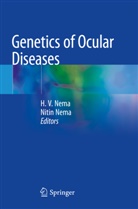 Nema, H. V. Nema, Nitin Nema, H V Nema - Genetics of Ocular Diseases