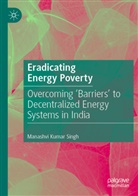 Manashvi Kumar Singh - Eradicating Energy Poverty