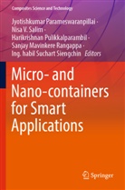 Sanjay Mavinkere Rangappa, Jyotishkumar Parameswaranpillai, Harikrishnan Pulikkalparambil, Harikrishnan Pulikkalparambil et al, Ing. habil Suchart Siengchin, Nisa V Salim... - Micro- and Nano-containers for Smart Applications
