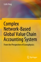 Lizhi Xing - Complex Network-Based Global Value Chain Accounting System