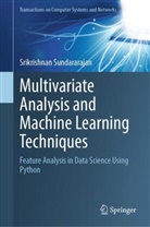 Srikrishnan Sundararajan - Multivariate Analysis and Machine Learning Techniques
