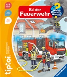 Daniela Flucht, Niklas Böwer - tiptoi® Wieso? Weshalb? Warum? - Bei der Feuerwehr