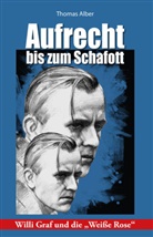 Thomas Alber - Aufrecht bis zum Schafott